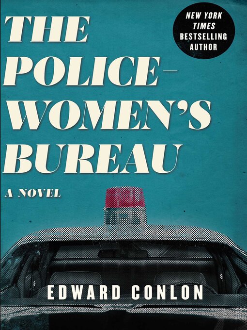 Title details for The Policewomen's Bureau by Edward Conlon - Wait list